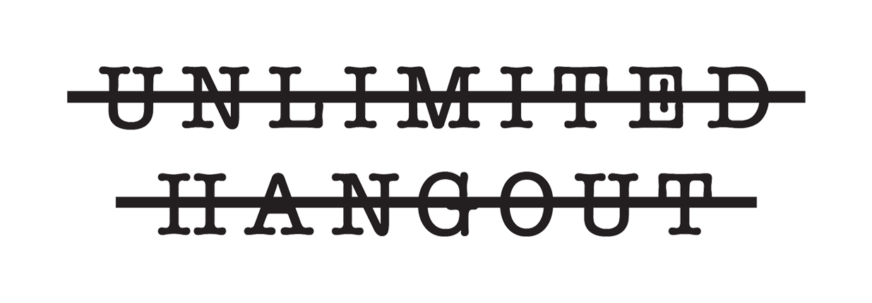 Unlimited Hangout